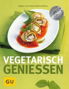 Vegetarisch genießen - Cramm, Dagmar von;Kintrup, Martin