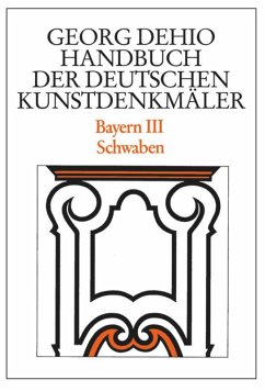 Bayern 3. Schwaben. Handbuch der Deutschen Kunstdenkmäler - Dehio, Georg