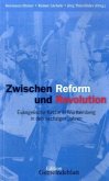 Zwischen Reform und Revolution