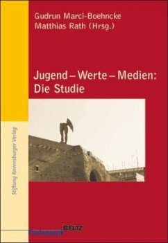 Jugend - Werte - Medien: Die Studie - Marci-Boehncke, Gudrun / Rath, Matthias (Hgg.)
