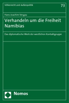 Verhandeln um die Freiheit Namibias - Vergau, Hans-Joachim