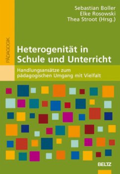 Heterogenität in Schule und Unterricht - Boller, Sebastian / Rosowski, Elke / Stroot, Thea (Hgg.)