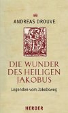 Die Wunder des heiligen Jakobus