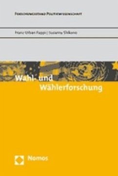 Wahl- und Wählerforschung - Pappi, Franz Urban;Shikano, Susumu