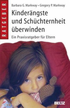 Kinderängste und Schüchternheit überwinden - Markway, Barbara G.; Markway, Gregory P.