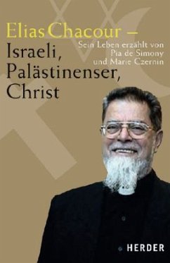 Elias Chacour - Israeli, Palästinenser, Christ - Simony, Pia de;Czernin, Marie