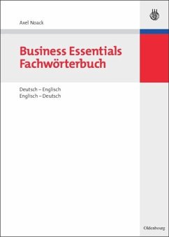Business Essentials: Fachwörterbuch Deutsch-Englisch Englisch-Deutsch - Noack, Axel