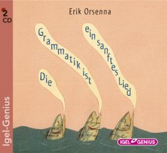 Die Grammatik ist ein sanftes Lied, 2 Audio-CDs - Orsenna, Érik