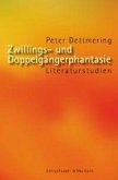 Zwillings- und Doppelgängerphantasie Zwillings- und Doppelgängerphantasie