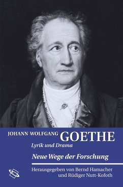 Johann Wolfgang Goethe: Lyrik und Drama - Hamacher, Bernd / Nutt-Kofoth, Rüdiger (Hgg.)