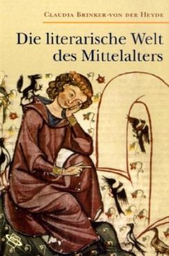 Die literarische Welt des Mittelalters - Brinker-von der Heyde, Claudia