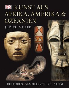 Kunst aus Afrika, Amerika und Ozeanien - Miller, Judith