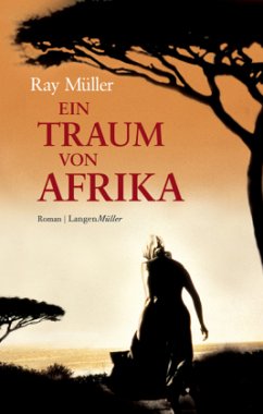 Ein Traum von Afrika - Müller, Ray