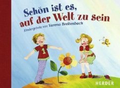 Schön ist es, auf der Welt zu sein - Breitenbach, Verena