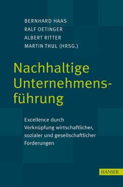 Nachhaltige Unternehmensführung - Haas, Bernhard / Oetinger, Ralf / Ritter, Albert / Thul, Martin (Hgg.)