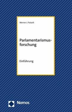 Parlamentarismusforschung - Patzelt, Werner J.