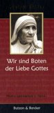 Wir sind Boten der Liebe Gottes