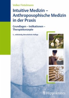 Intuitive Medizin - Anthroposophische Medizin in der Praxis - Fintelmann, Volker