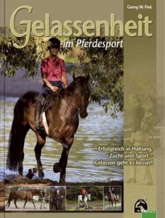 Gelassenheit im Pferdesport - Fink, Georg W.