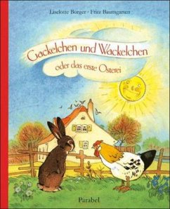 Gackelchen und Wackelchen oder das erste Osterei