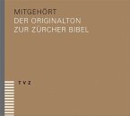 mitgehört, Der Originalton zur Zürcher Bibel