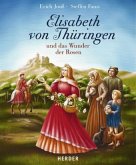 Elisabeth von Thüringen und das Wunder der Rosen