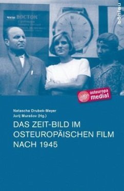 Das Zeit-Bild im osteuropäischen Film nach 1945 - Drubek-Meyer, Natascha / Murasov, Jurij (Hrsg.)