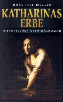 Katharinas Erbe - Müller, Dorothee