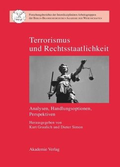 Terrorismus und Rechtsstaatlichkeit - Berlin-Brandenburgische Akademie der Wissenschaften / Graulich, Kurt / Simon, Dieter (Hgg.)
