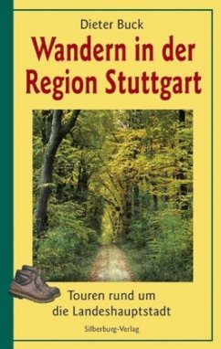 Wandern in der Region Stuttgart - Buck, Dieter