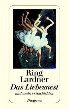 Das Liebesnest und andere Geschichten - Lardner, Ring