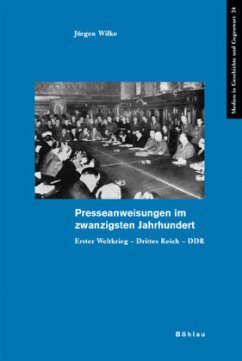 Presseanweisungen im zwanzigsten Jahrhundert - Wilke, Jürgen