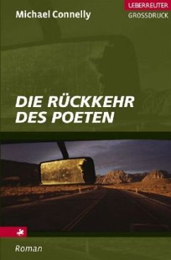 Die Rückkehr des Poeten / Ein Harry-Bosch-Roman Großdruck - Connelly, Michael