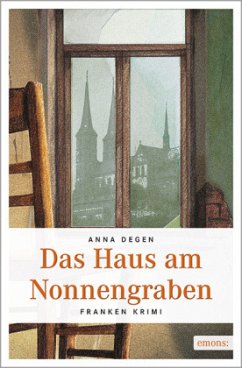 Das Haus am Nonnengraben - Degen, Anna