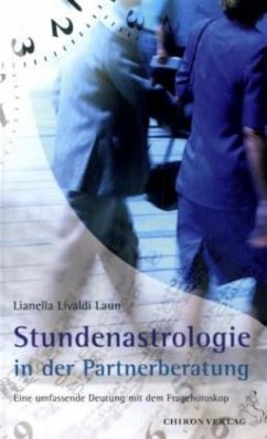 Stundenastrologie in der Partnerberatung - Laun, Lianella L.