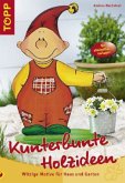 Kunterbunte Holzideen Kunterbunte Holzideen