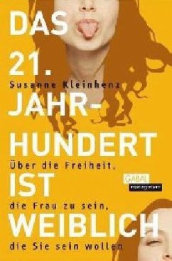 Das 21. Jahrhundert ist weiblich - Kleinhenz, Susanne