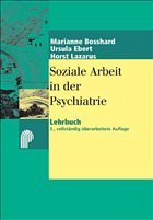 Soziale Arbeit in der Psychiatrie - Bosshard, Marianne / Ebert, Ursula