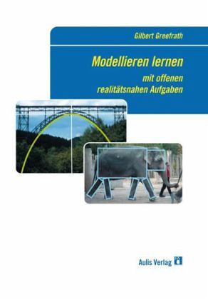 Mathematik allgemein / Modellieren lernen mit offenen realitätsnahen Aufgaben Mathematik allgemein / Modellieren lernen mit offenen realitätsnahen Aufgaben
