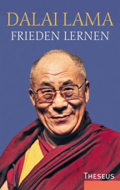 Frieden lernen - Dalai Lama XIV.