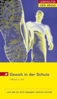 Gewalt in der Schule - Erb, Helmut H.