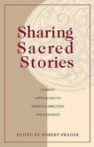 Sharing Sacred Stories: Current Approaches to Spiritual Direction and Guidance