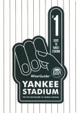 Wise Guide Yankee Stadium: The Fan Navigator to Yankee Stadium