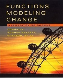 Functions Modeling Change, Textbook and Student Solutions Manual: A Preparation for Calculus - Connally, Eric; Hughes-Hallett, Deborah; Gleason, Andrew M.