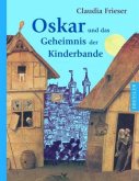 Oskar und das Geheimnis der Kinderbande / Oskar & Albrecht Bd.2