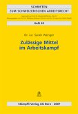 Zulässige Mittel im Arbeitskampf (f. d. Schweiz)