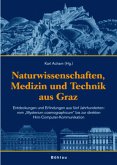 Naturwissenschaften, Medizin und Technik aus Graz; .
