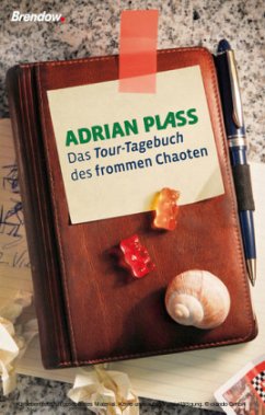Das Tour-Tagebuch des frommen Chaoten - Plass, Adrian