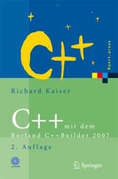 C++ mit dem Borland C++Builder 2007, 2 Teile - Kaiser, Richard