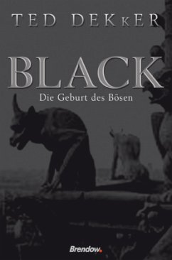 Black, Die Geburt des Bösen - Dekker, Ted